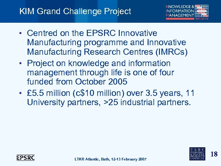 KIM Grand Challenge Project • Centred on the EPSRC Innovative Manufacturing programme and Innovative