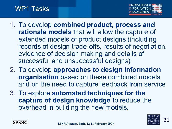 WP 1 Tasks 1. To develop combined product, process and rationale models that will