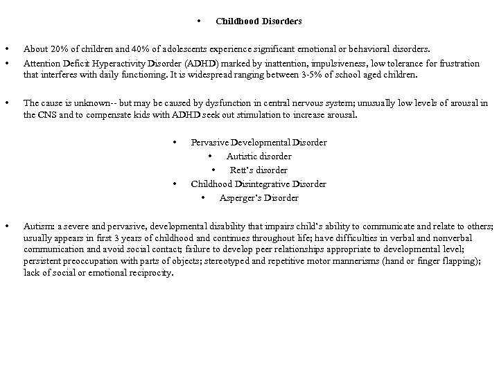  • Childhood Disorders • • About 20% of children and 40% of adolescents
