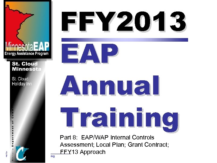 FFY 2013 EAP Annual Training August 15 & 16, 2012 FFY 2013 EAP Annual
