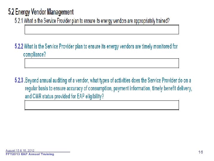 August 15 & 16, 2012 FFY 2013 EAP Annual Training 16 