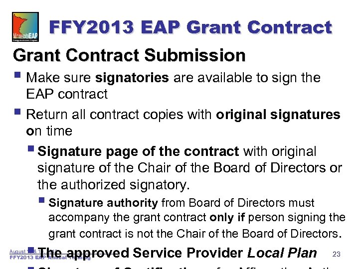 FFY 2013 EAP Grant Contract Submission § Make sure signatories are available to sign