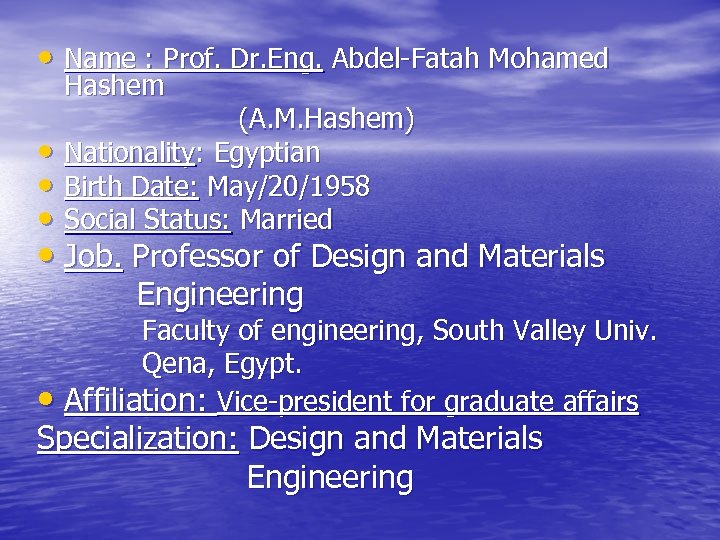  • Name : Prof. Dr. Eng. Abdel-Fatah Mohamed Hashem • • • (A.