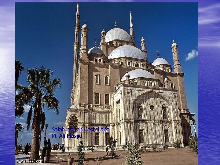 Salah eldeen Castel and M. Ali Masjid 
