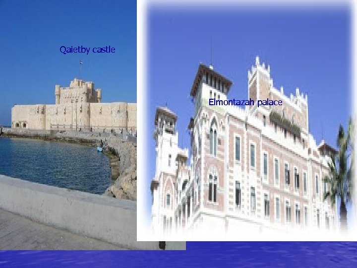 Qaietby castle Elmontazah palace 
