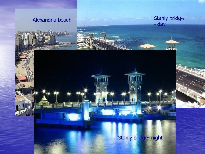 Alexandria beach Stanly bridge - day Stanly bridge- night 