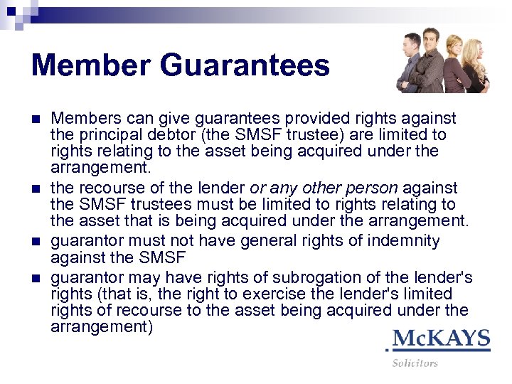 Member Guarantees n n Members can give guarantees provided rights against the principal debtor