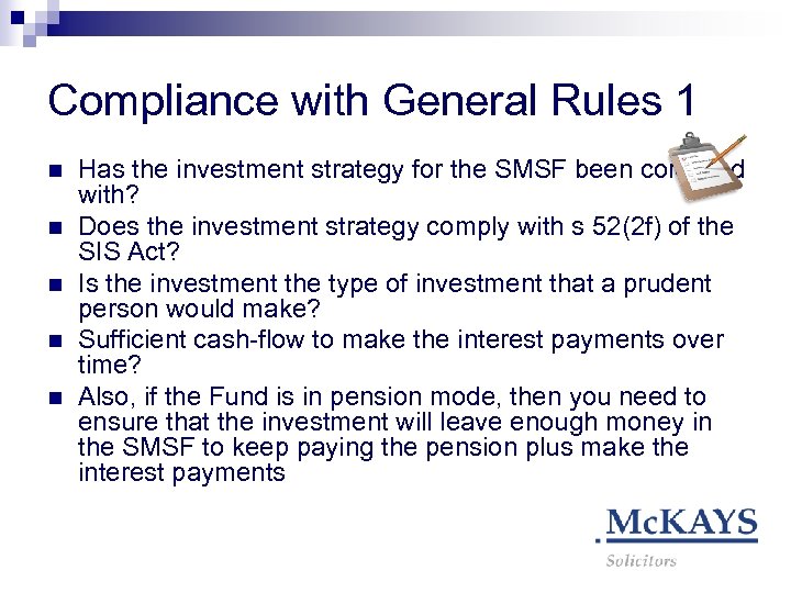 Compliance with General Rules 1 n n n Has the investment strategy for the