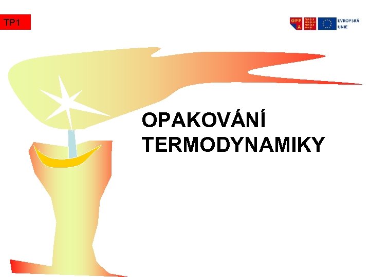 TP 1 OPAKOVÁNÍ TERMODYNAMIKY 