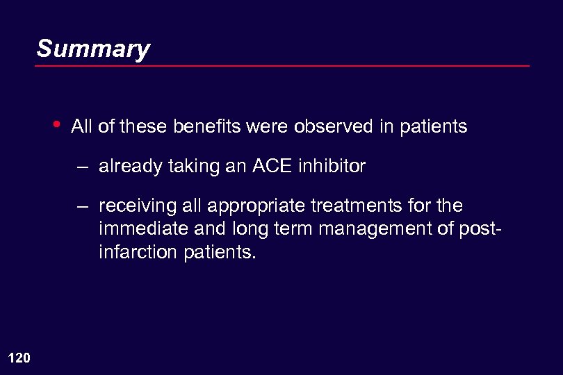 Summary • All of these benefits were observed in patients – already taking an