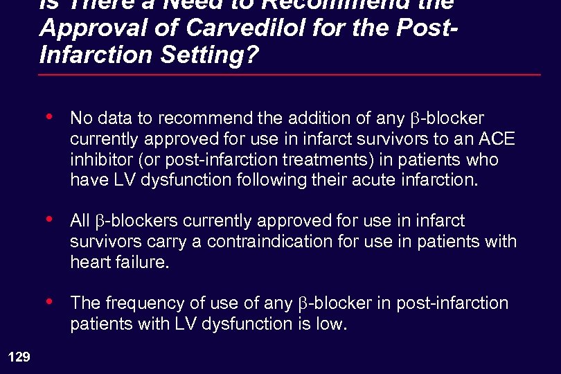 Is There a Need to Recommend the Approval of Carvedilol for the Post. Infarction