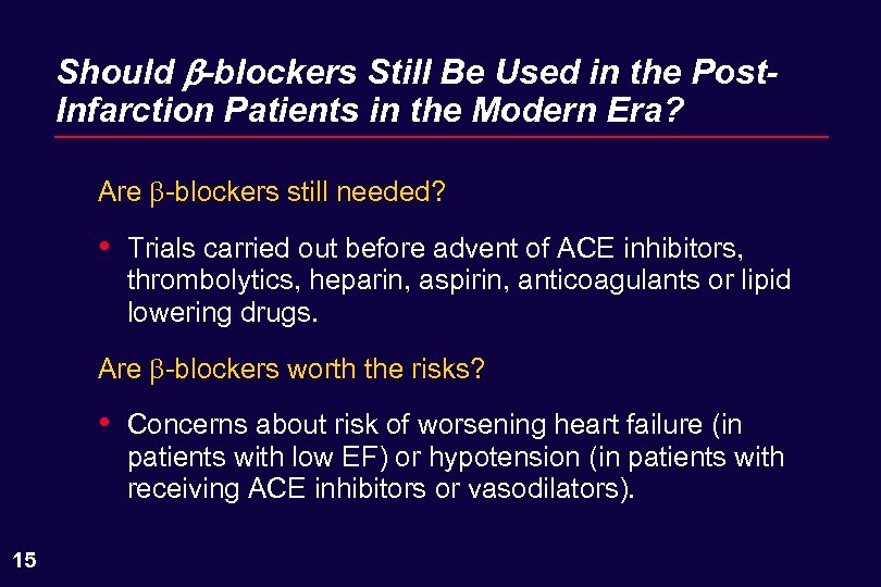 Should b-blockers Still Be Used in the Post. Infarction Patients in the Modern Era?