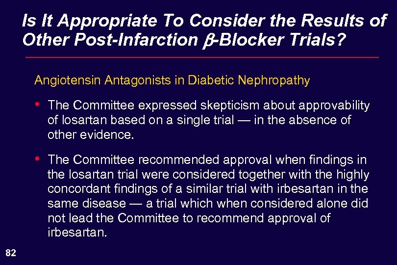 Is It Appropriate To Consider the Results of Other Post-Infarction b-Blocker Trials? Angiotensin Antagonists
