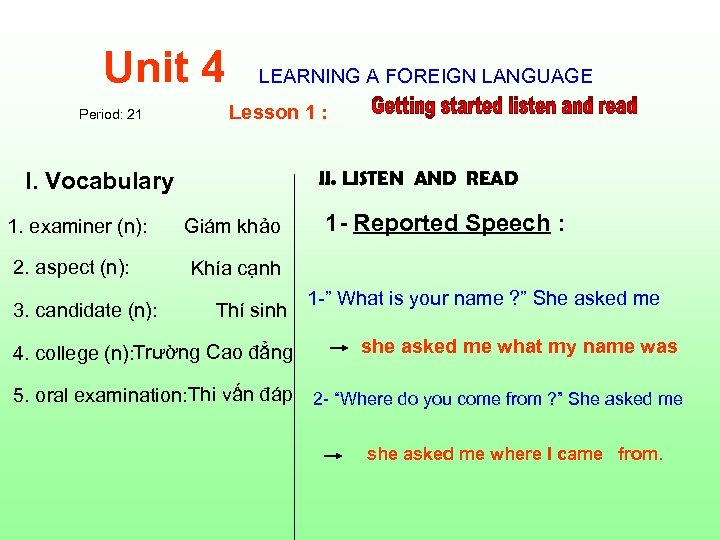 Unit 4 Period: 21 LEARNING A FOREIGN LANGUAGE Lesson 1 : II. LISTEN AND