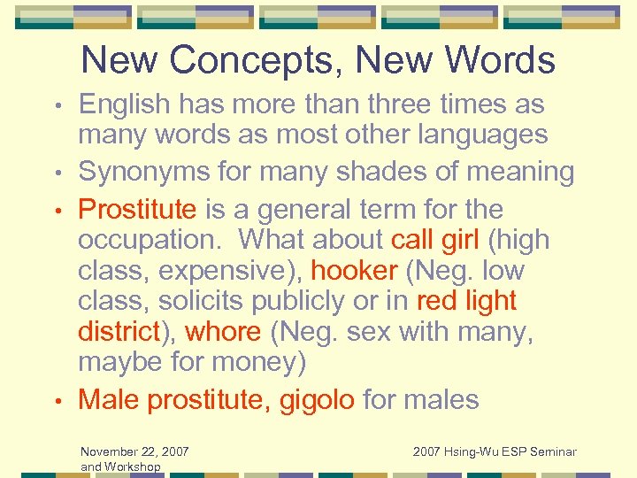 New Concepts, New Words English has more than three times as many words as