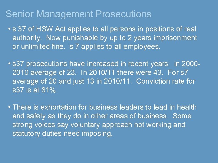 Senior Management Prosecutions • s 37 of HSW Act applies to all persons in