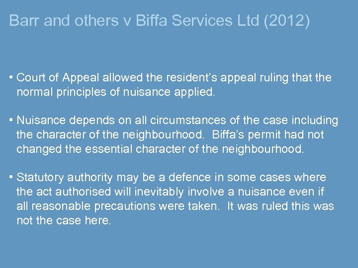 Barr and others v Biffa Services Ltd (2012) • Court of Appeal allowed the