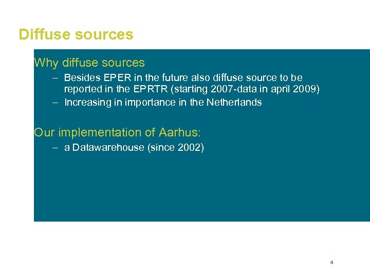 Diffuse sources Why diffuse sources – Besides EPER in the future also diffuse source