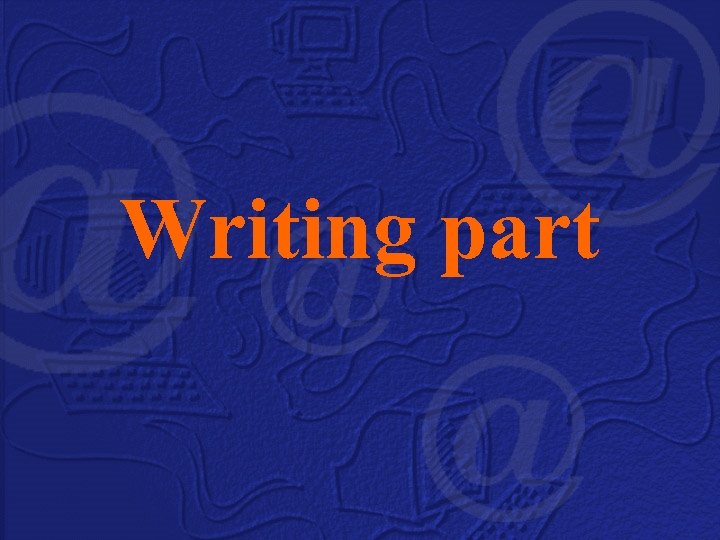 Writing part 