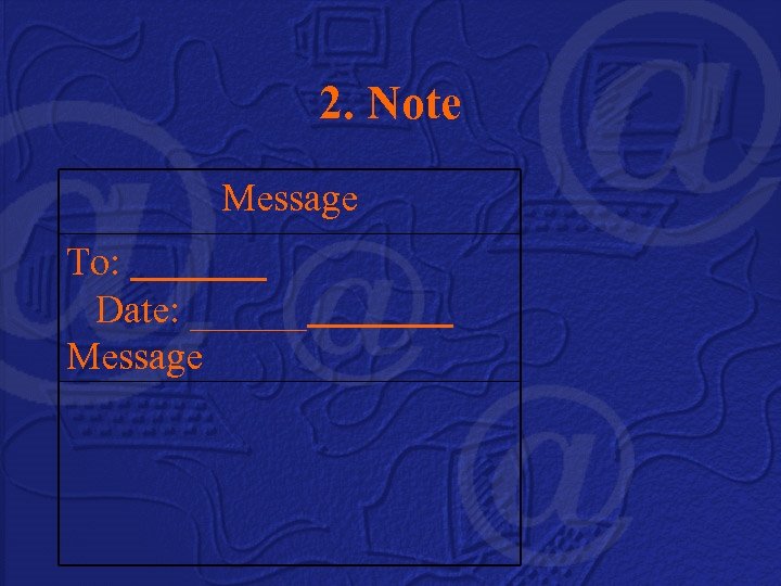 2. Note Message To: Date: ______ Message 