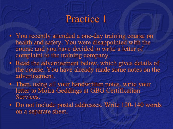 Practice 1 • You recently attended a one-day training course on health and safety.