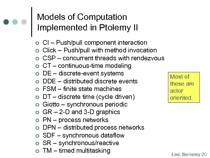 Models of Computation Implemented in Ptolemy II ¢ ¢ ¢ ¢ CI – Push/pull