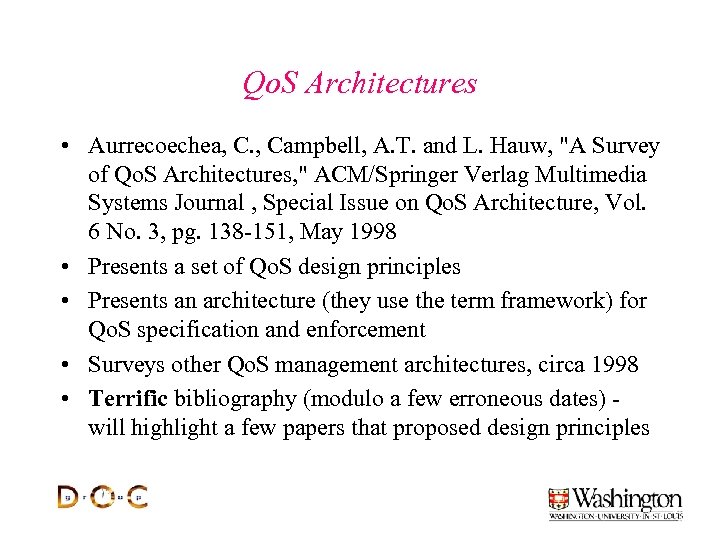 Qo. S Architectures • Aurrecoechea, C. , Campbell, A. T. and L. Hauw, 