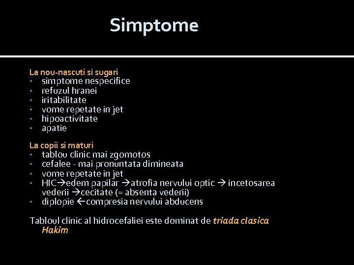 Simptome La nou-nascuti si sugari • • • simptome nespecifice refuzul hranei iritabilitate vome