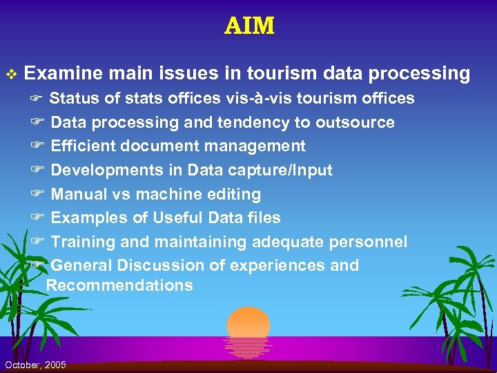 AIM v Examine main issues in tourism data processing F Status of stats offices