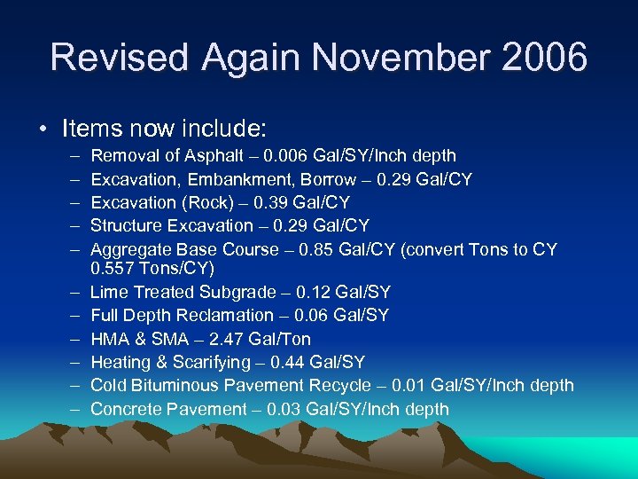Revised Again November 2006 • Items now include: – – – Removal of Asphalt