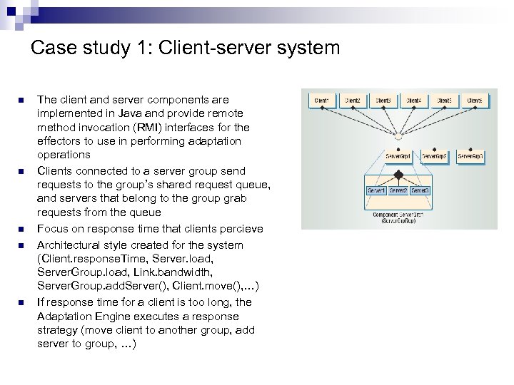 Case study 1: Client-server system n n n The client and server components are
