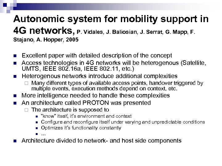 Autonomic system for mobility support in 4 G networks, P. Vidales, J. Baliosian, J.