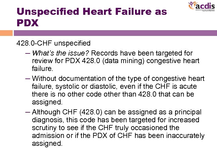 Unspecified Heart Failure as PDX 428. 0 -CHF unspecified – What’s the issue? Records