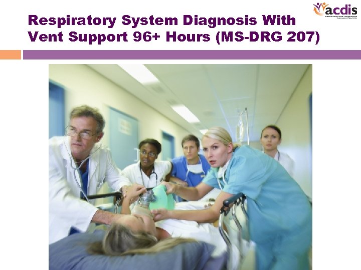 Respiratory System Diagnosis With Vent Support 96+ Hours (MS-DRG 207) 