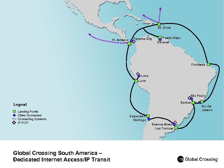 St. Croix Ft. Amador Panama City Puerto Viejo Caracas Fortaleza Lima Lurin São Paulo