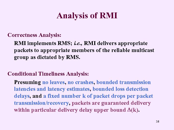 Analysis of RMI Correctness Analysis: RMI implements RMS; i. e. , RMI delivers appropriate