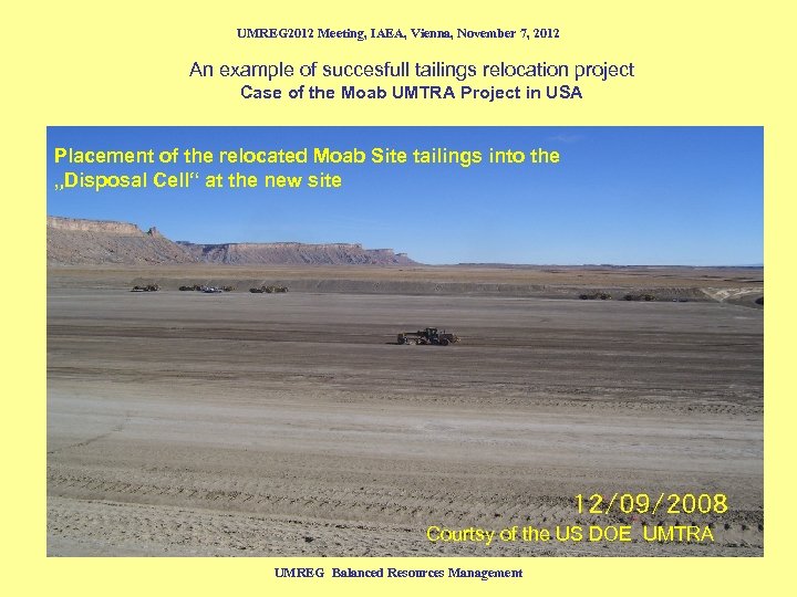 UMREG 2012 Meeting, IAEA, Vienna, November 7, 2012 An example of succesfull tailings relocation