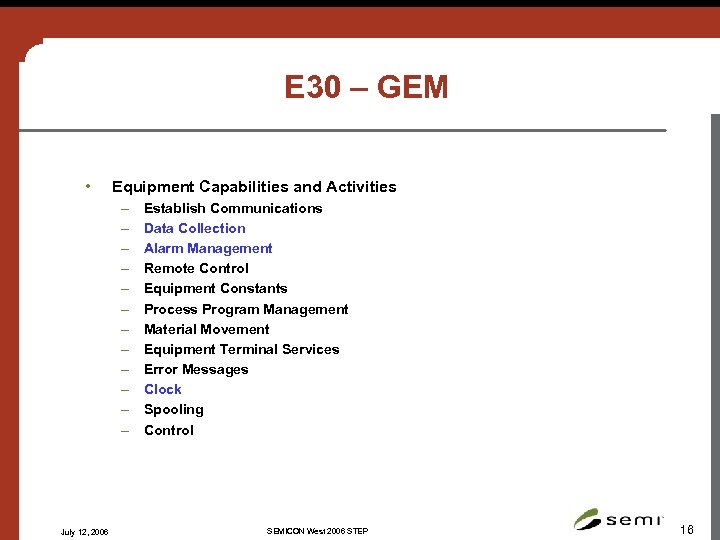 E 30 – GEM • Equipment Capabilities and Activities – – – July 12,