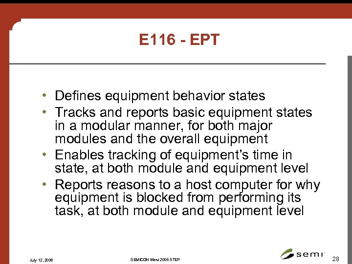 E 116 - EPT • Defines equipment behavior states • Tracks and reports basic