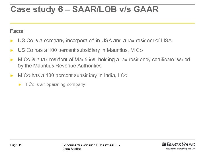 Case study 6 – SAAR/LOB v/s GAAR Facts ► US Co is a company