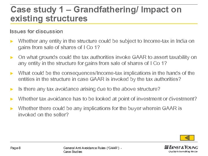 Case study 1 – Grandfathering/ Impact on existing structures Issues for discussion ► Whether