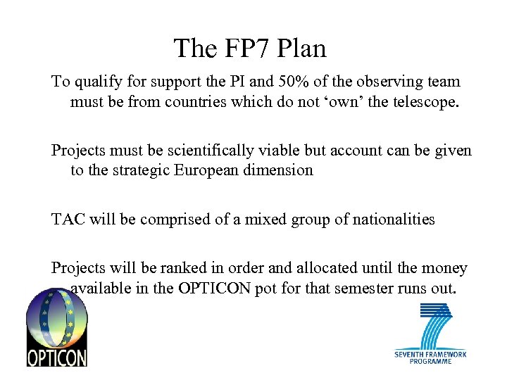 The FP 7 Plan To qualify for support the PI and 50% of the