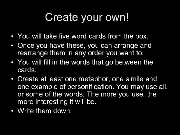 Create your own! • You will take five word cards from the box. •