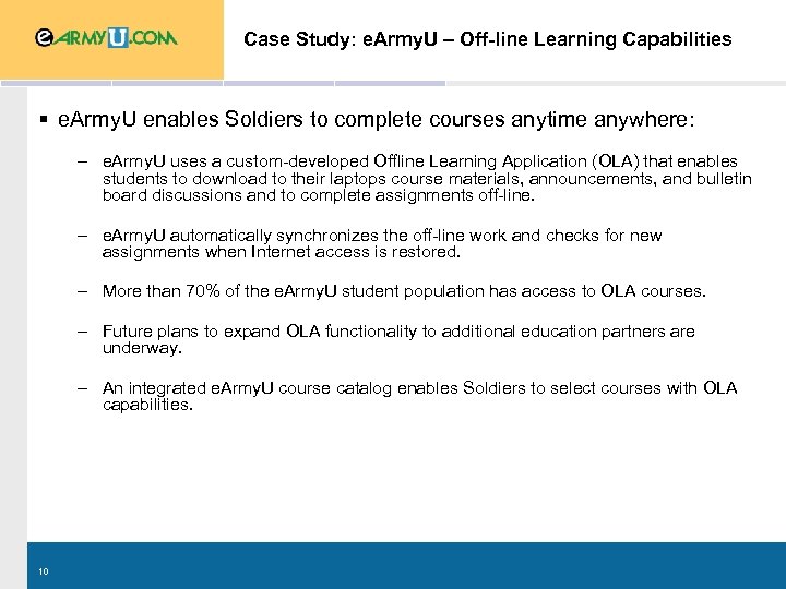 Case Study: e. Army. U – Off-line Learning Capabilities § e. Army. U enables