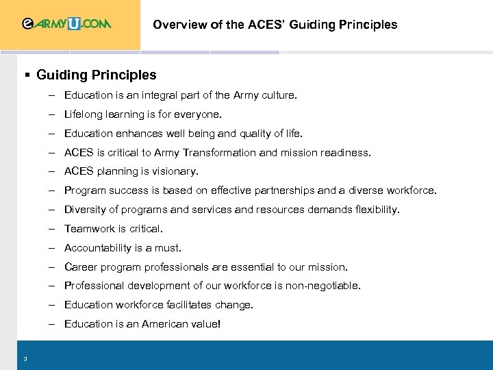 Overview of the ACES’ Guiding Principles § Guiding Principles – Education is an integral