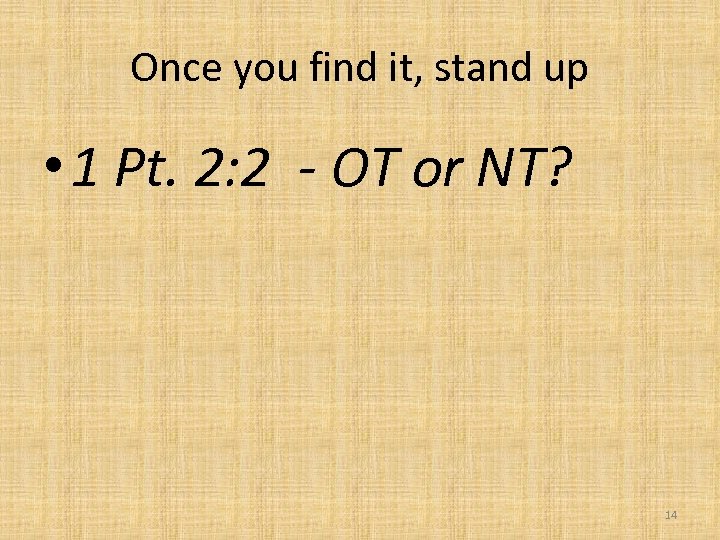 Once you find it, stand up • 1 Pt. 2: 2 - OT or