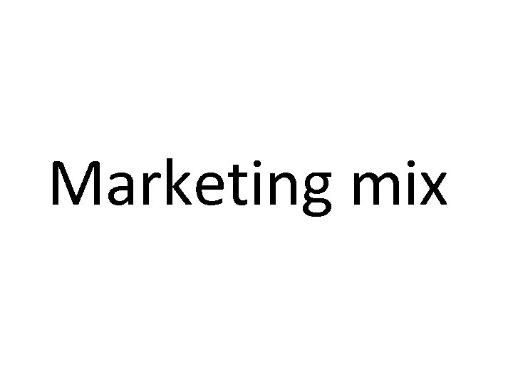 Marketing mix 