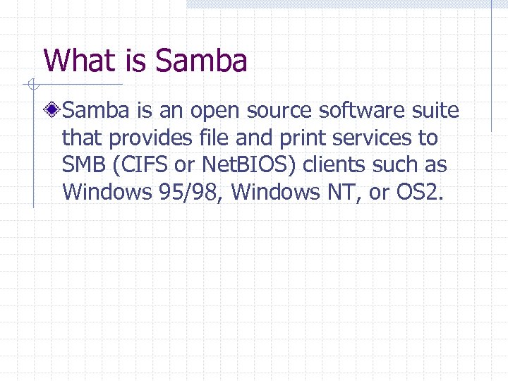 What is Samba is an open source software suite that provides file and print