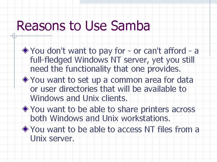 Reasons to Use Samba You don't want to pay for - or can't afford