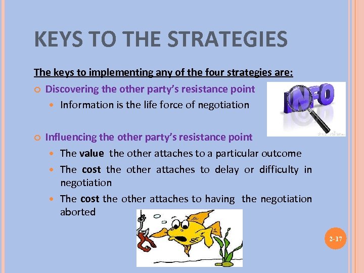 KEYS TO THE STRATEGIES The keys to implementing any of the four strategies are: